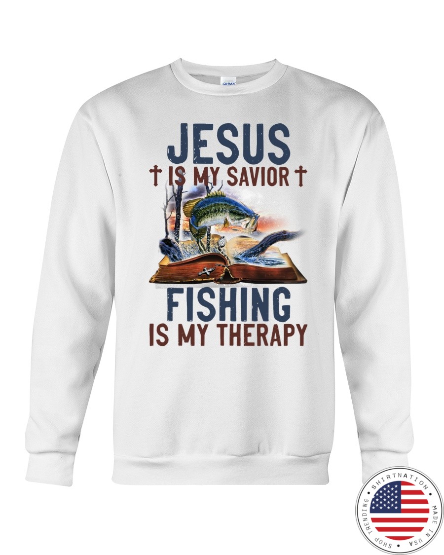 Jesus Is My Savior Fishing Is My Therapy Shirt6