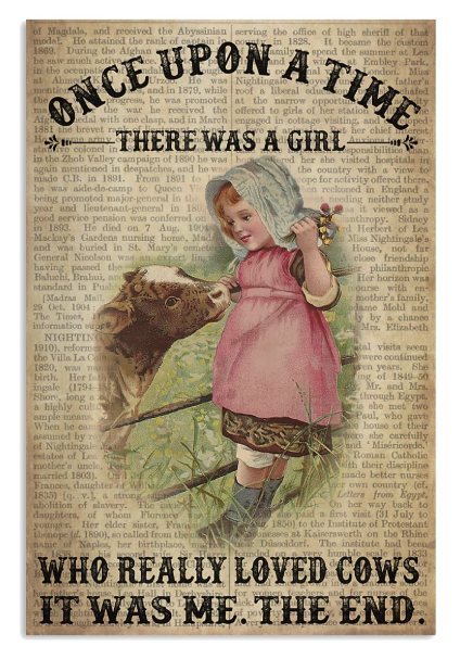 Once upon a time there was a girl who really loved cow poster