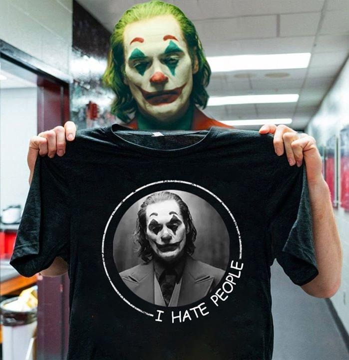 Joker I hate people shirt