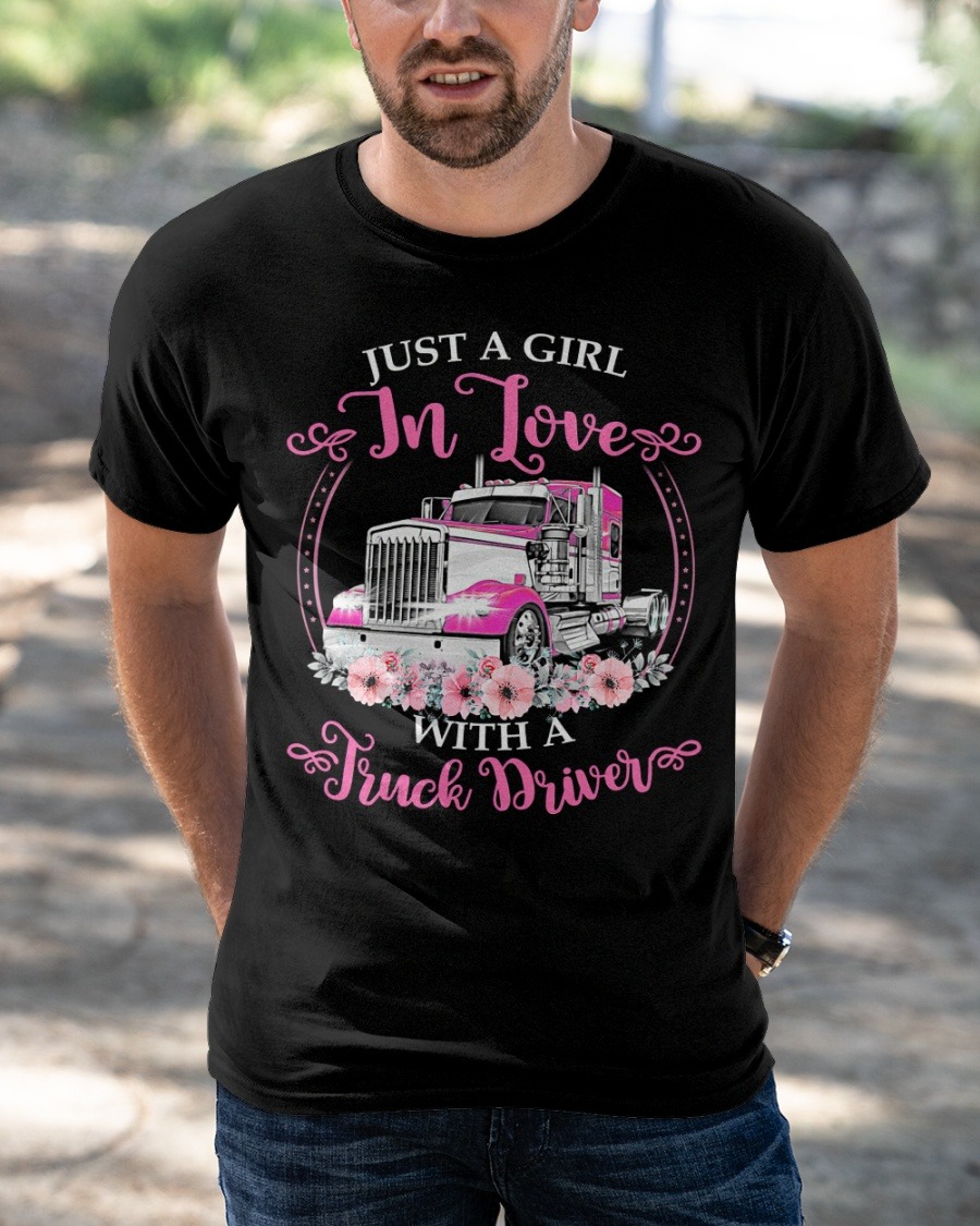 Just a girl in love with a truck driver shirt 1