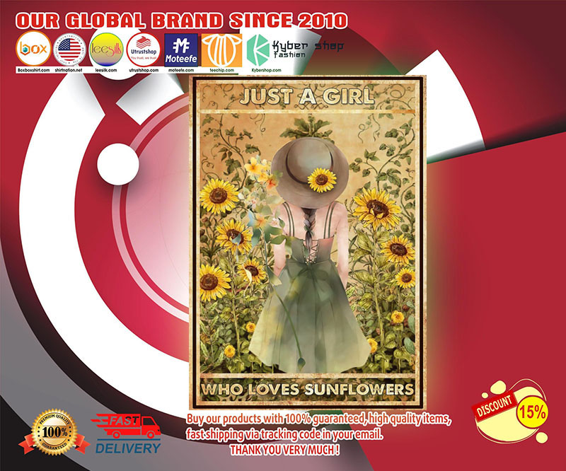 Just a girl who loves sunflowers poster