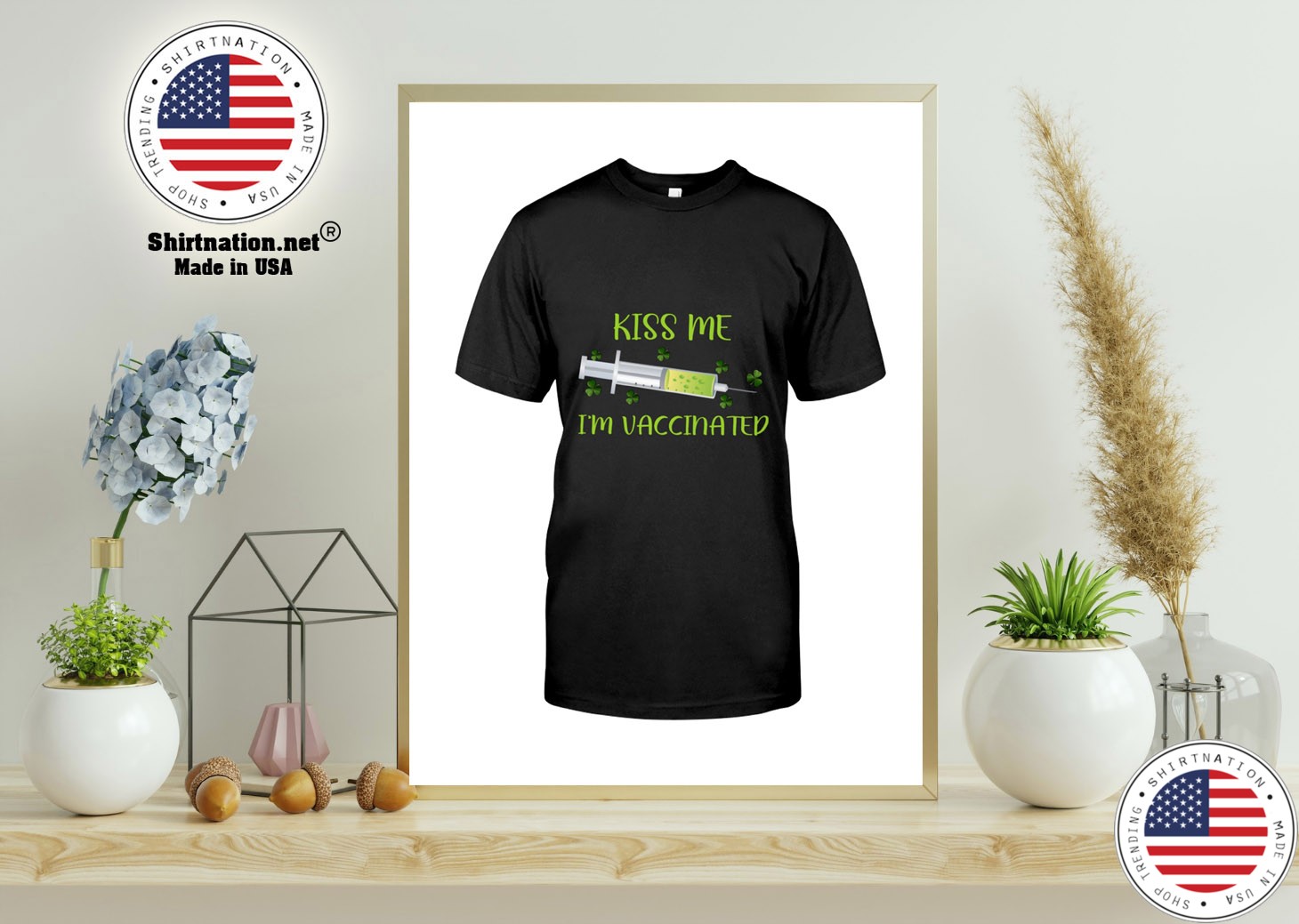 Kiss me im vaccinated shirt 11