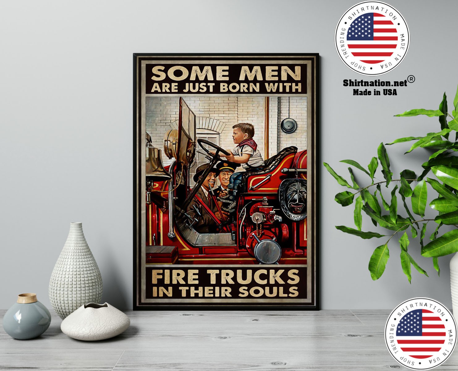 Some men are just born with fire trucks in their souls poster 13