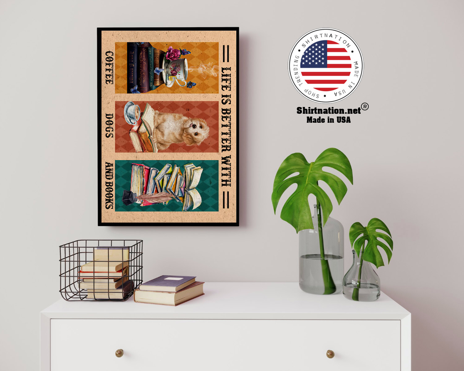 Life is better with coffee dogs and books poster 14