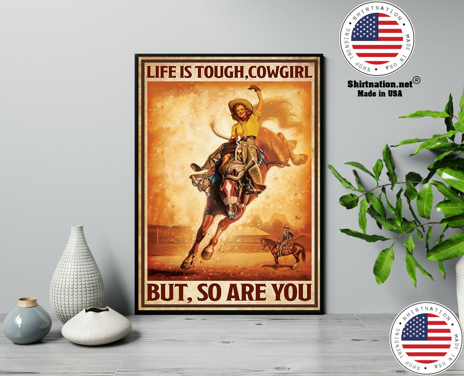 Life is touch cowgirl but so are you poster 13