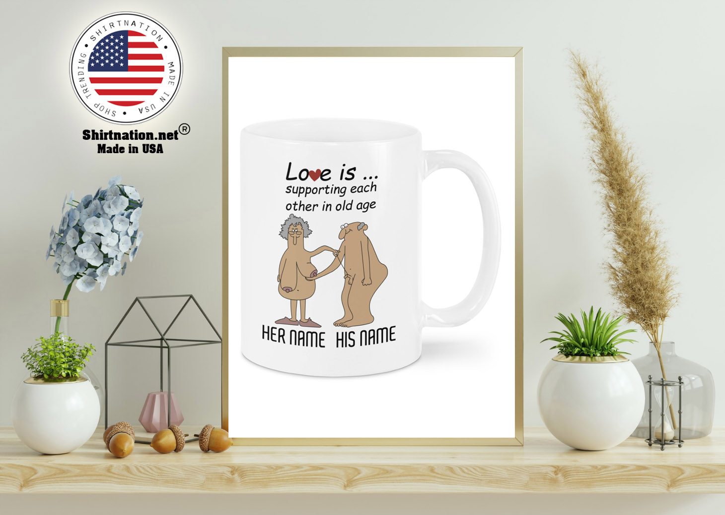 Love Is Supporting Each Other In Old Age Personalized name Mug 15