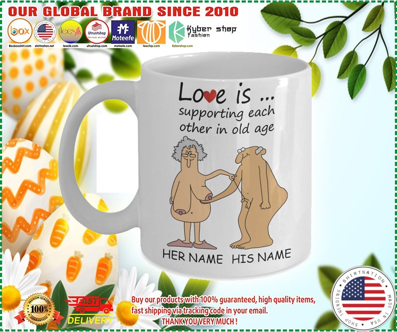 Love Is Supporting Each Other In Old Age Personalized name Mug 3 1