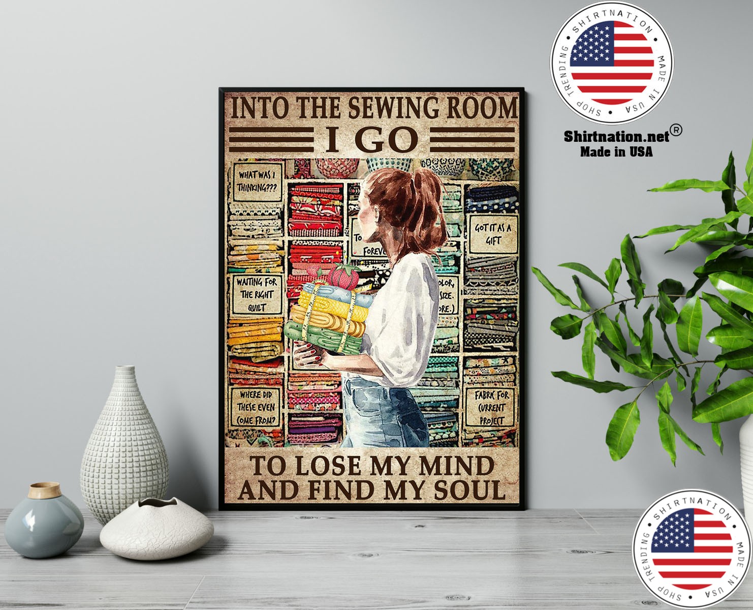 Into the sewing room I go to lose my mind and find my soul poster 13