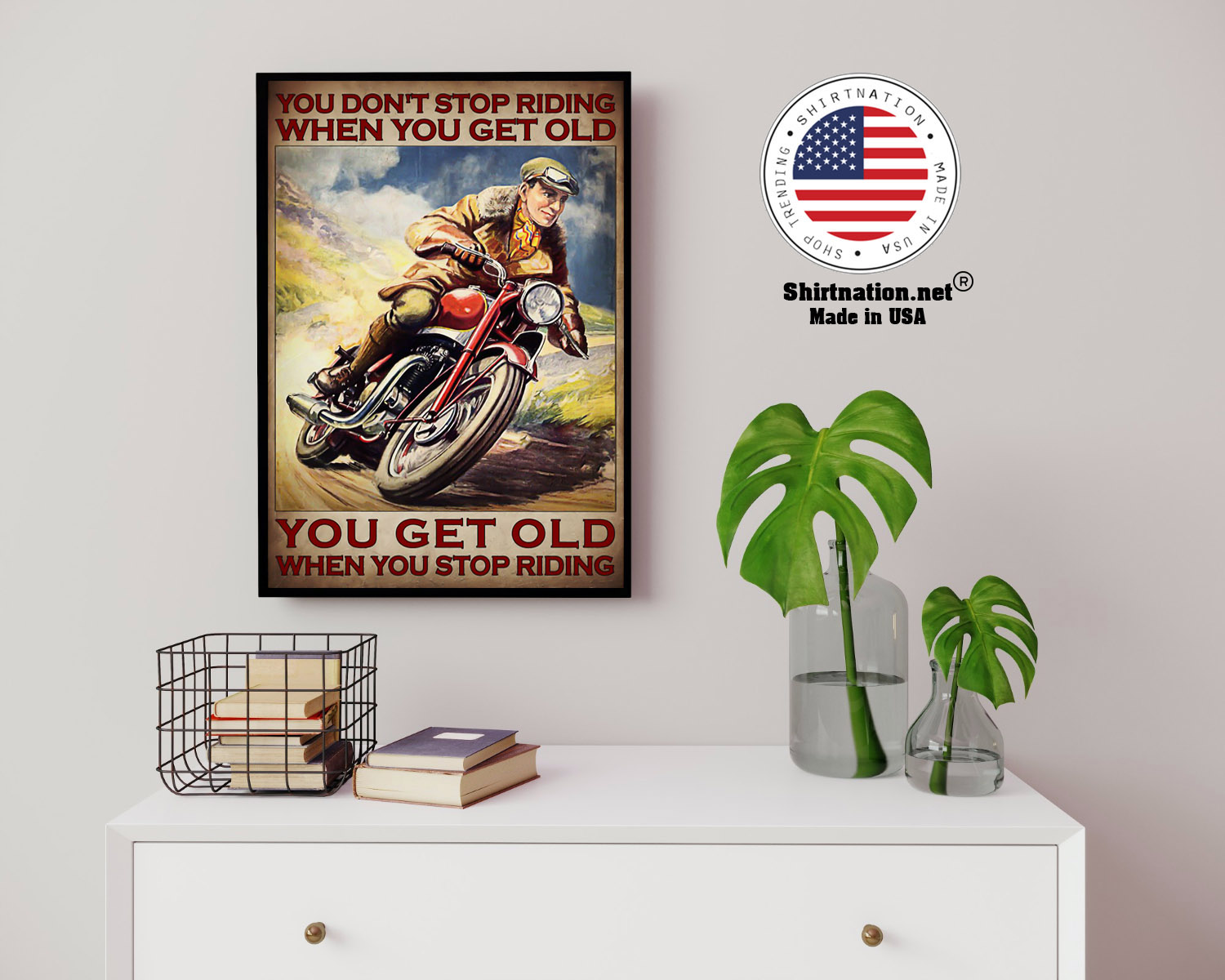 Man You dont stop riding when you get old poster 14