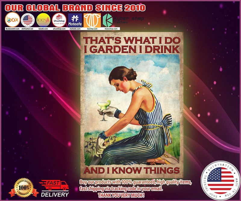 Margarita Thats what I do I garden I drink and I know things poster 4