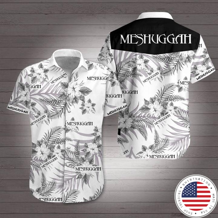 Meshuggah hawaiian shirt as