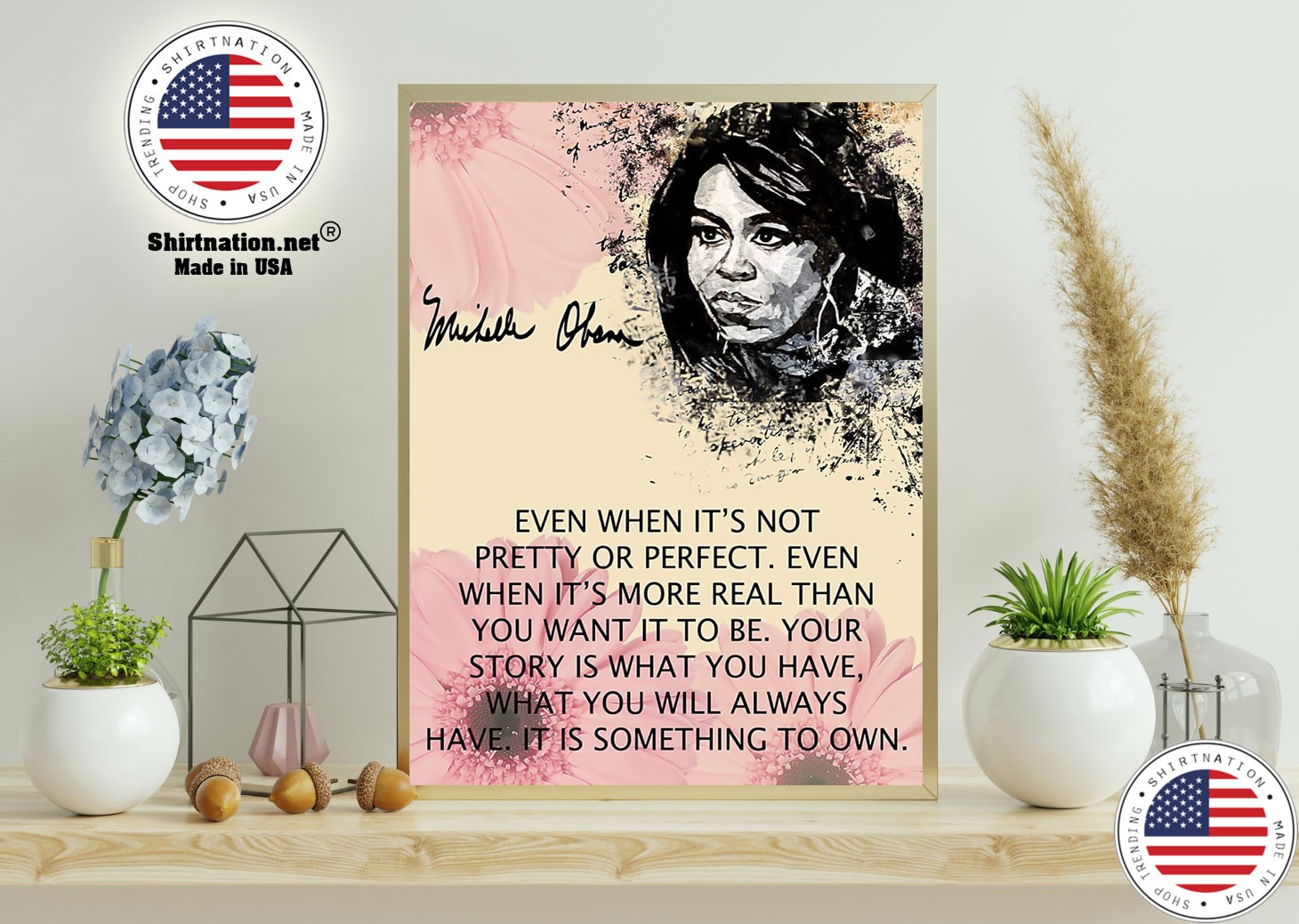 Michelle Obama even when its not pretty or perfect poster 11