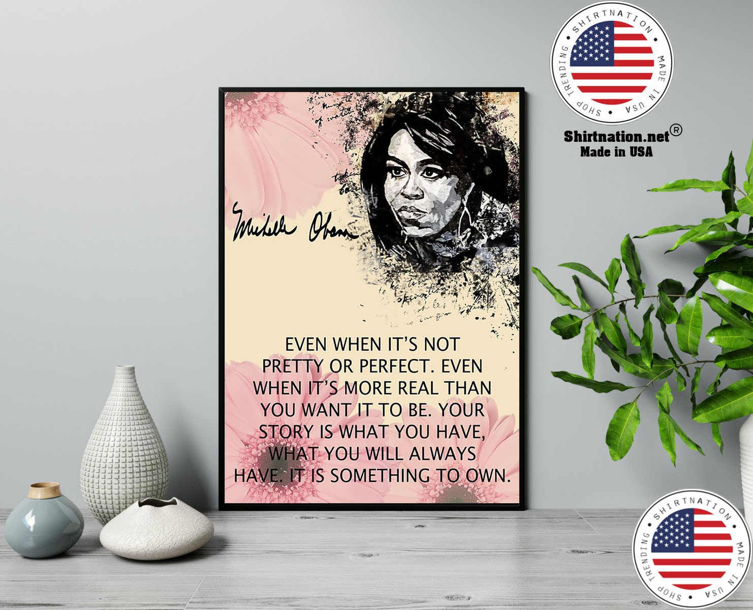 Michelle Obama even when its not pretty or perfect poster 13