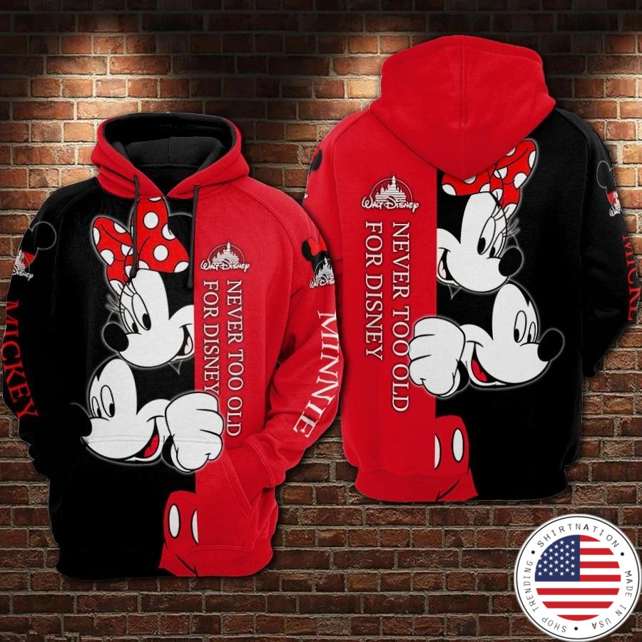 Mickey Minnie never too old for disney 3d hoodie