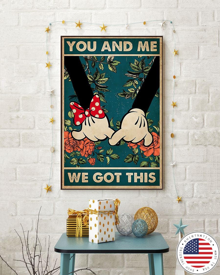 Minnie Mickey you and me we got this poster