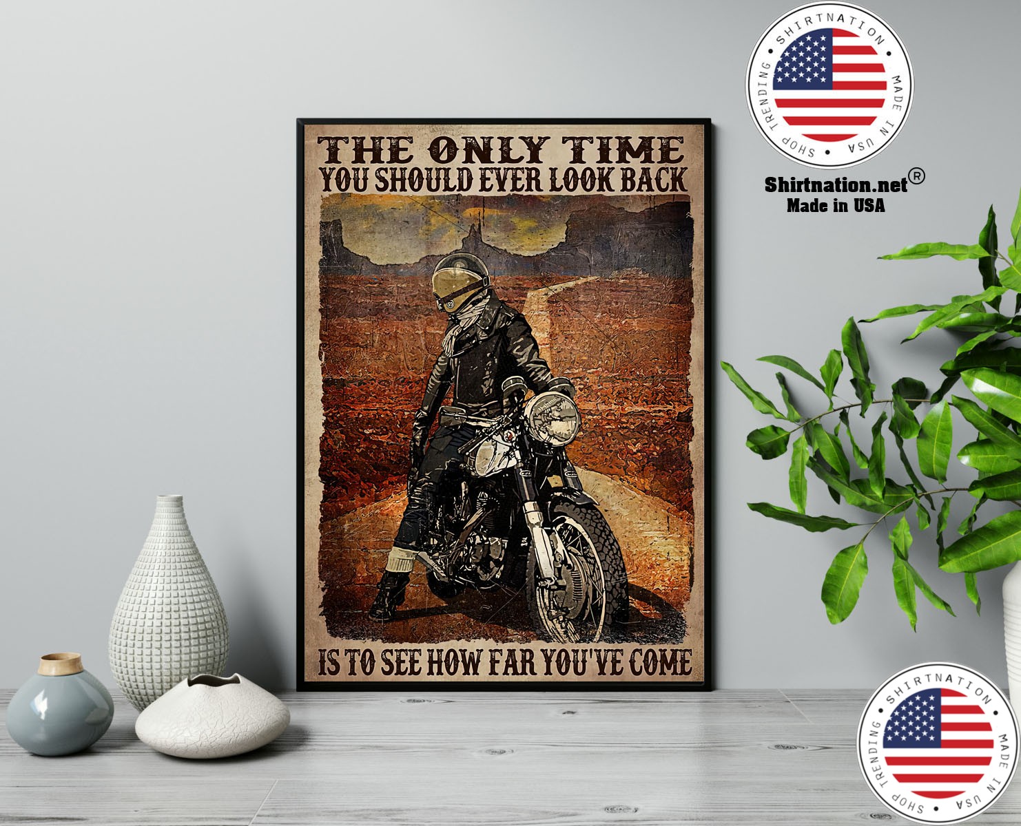 Motorcycle The only time you should ever look back is to see how far youve come poster 13