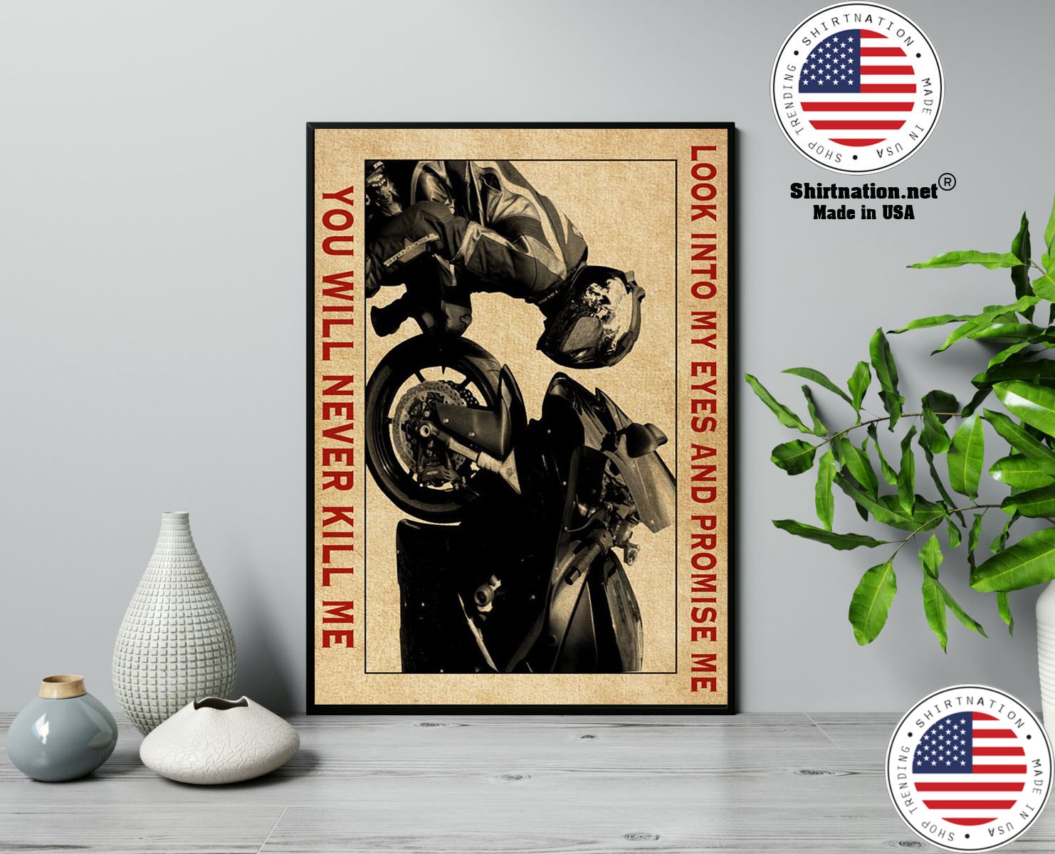 Motorcycle racing Look into my eyes and promise me you will never kill me poster 13