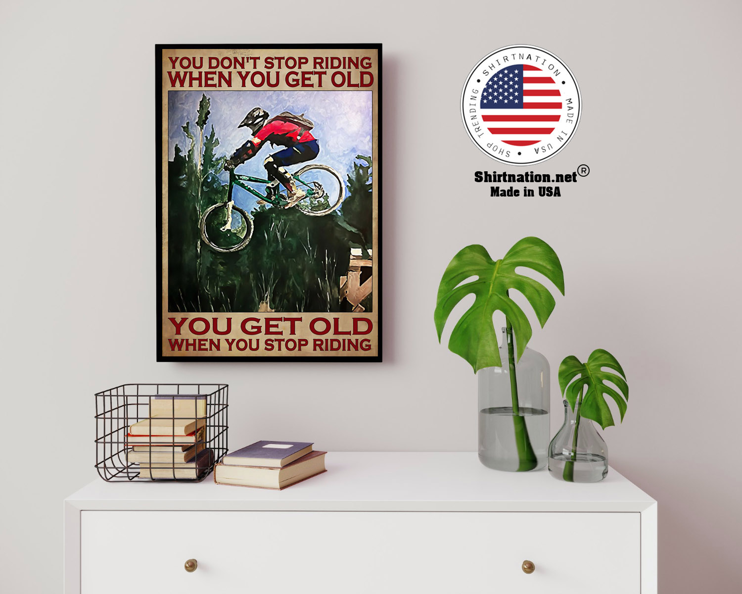 Mountain Biking You dont stop riding when you get old poster 14