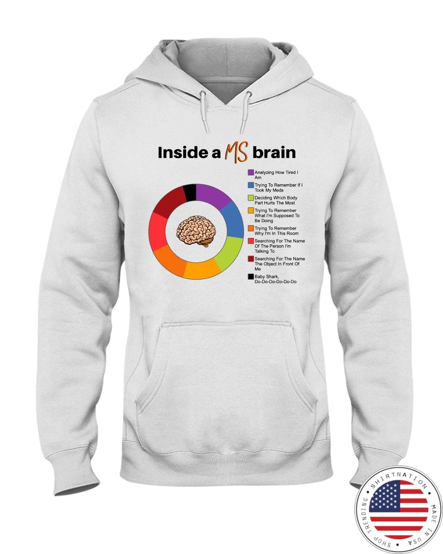 Multiple Sclerosis Inside A Ms Brain Shirt4