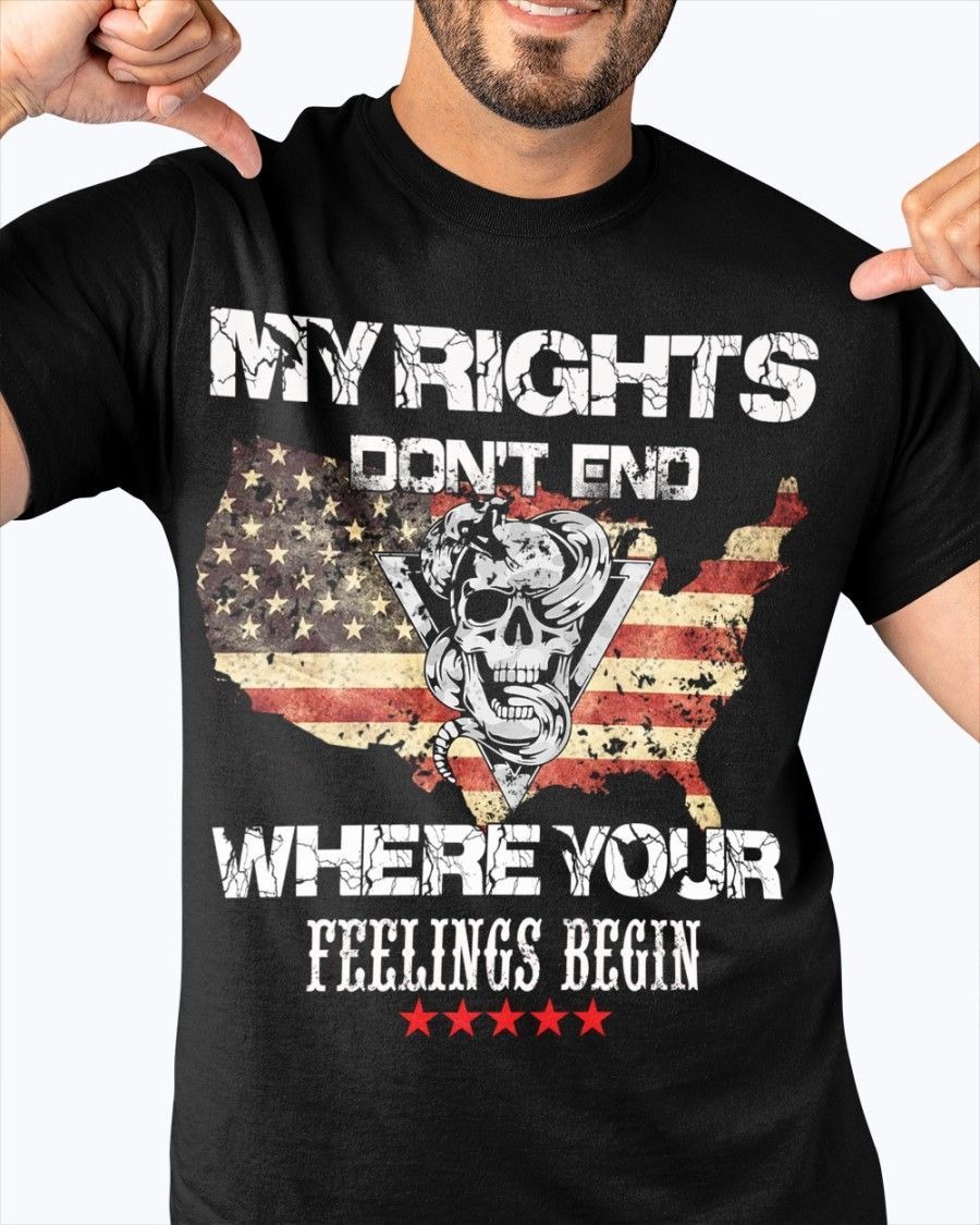 My rights dont end where your feelings begin shirt