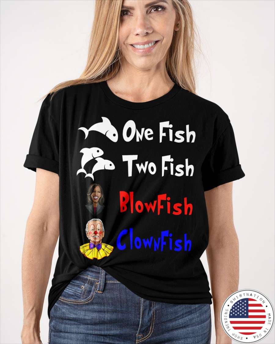 Nancy Pelosi Clown Biden One Fish Two Fish BlowFish ClownFish Shirt5 1