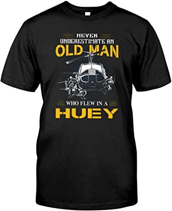 Never Underestimate An Old Man Who Flew In A Huey Shirt2 1