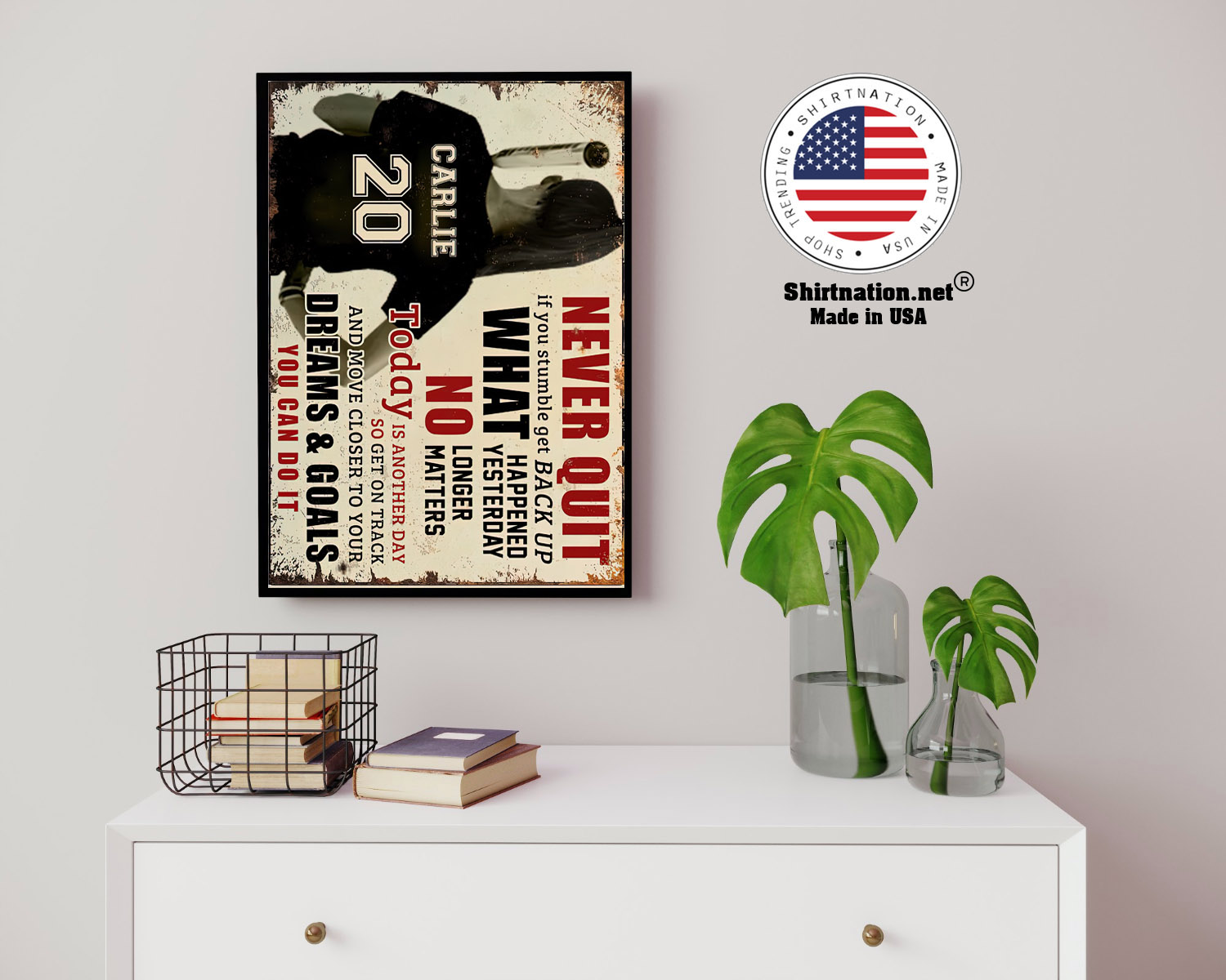 Never quit if you stumble get back up what happened yesterday custom name poster 14