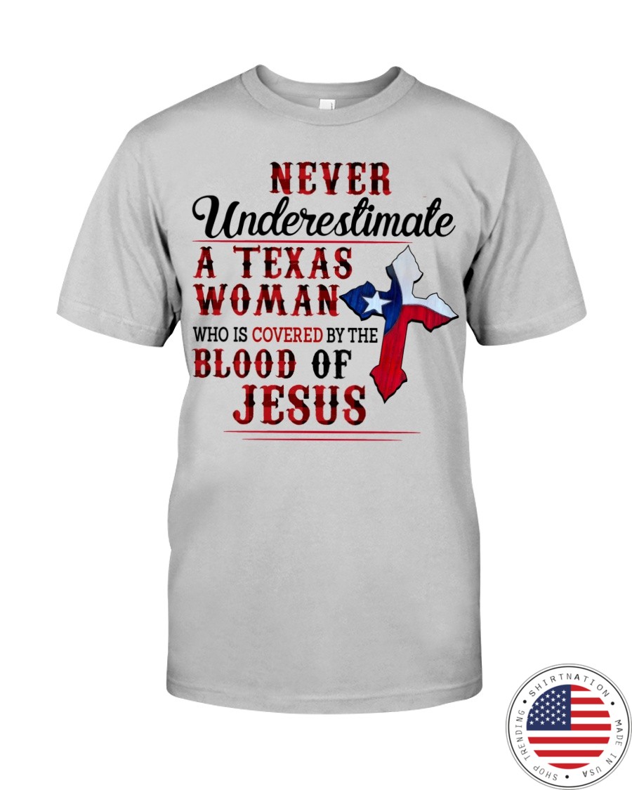 Never underestimate a Texas Woman Shirt2