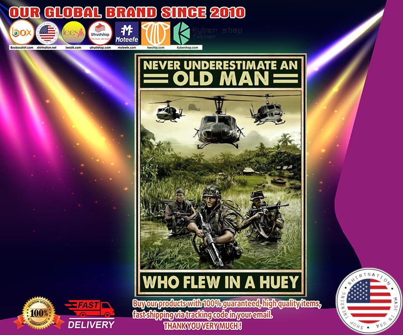 Never underestimate an old man who flew in a huey poster 2