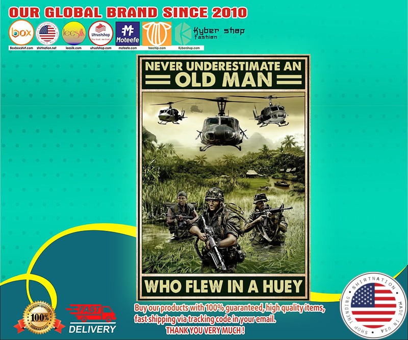 Never underestimate an old man who flew in a huey poster 4