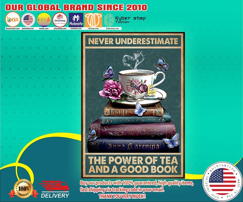 Never underestimate the power of tea and a good book poster