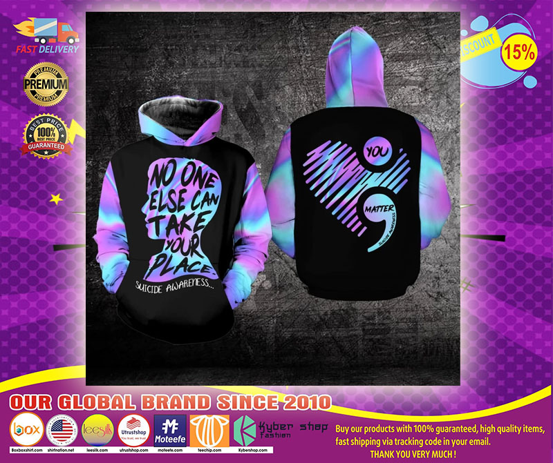 No one else can take your place suicide awareness 3D hoodie1