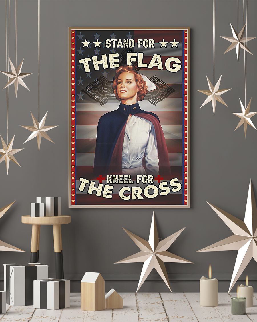 Nurse stand for the flag kneel for the cross poster