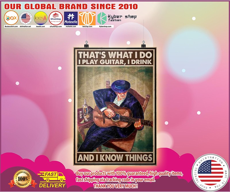 Old man Thats what I do I play guitar I drink and I know things poster 1 2