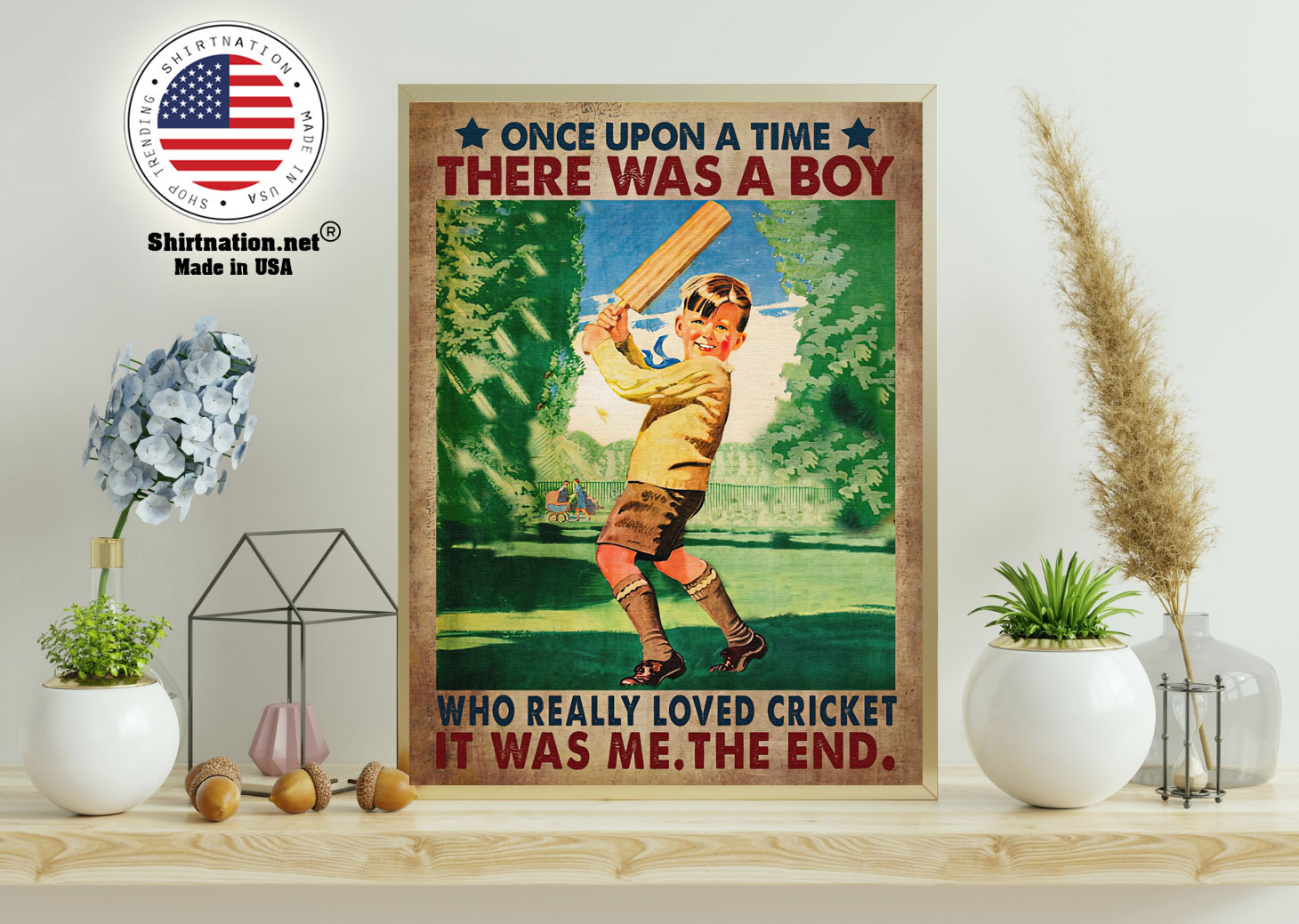 Once upon a time there was a boy who really loved cricket poster 15