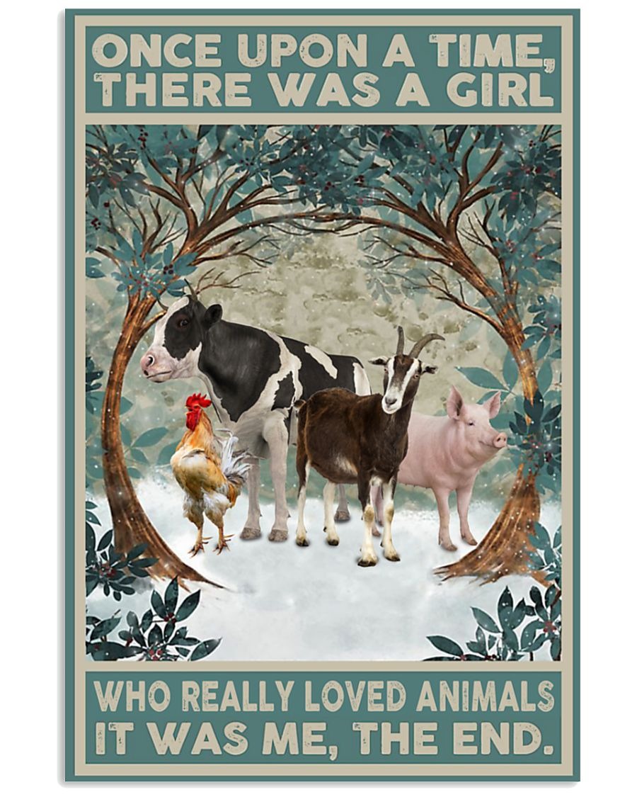 Once upon a time there was a girl who really loved animals poster