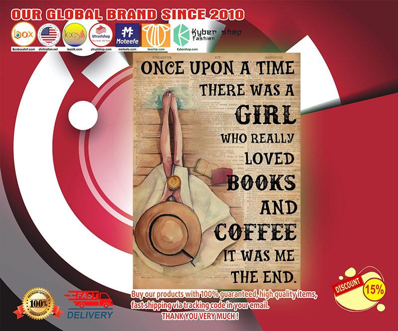 Once upon a time there was a girl who really loved books and coffee poster
