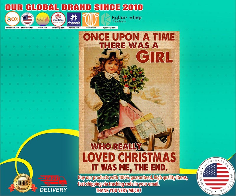 Once upon a time there was a girl who really loved christmas poster