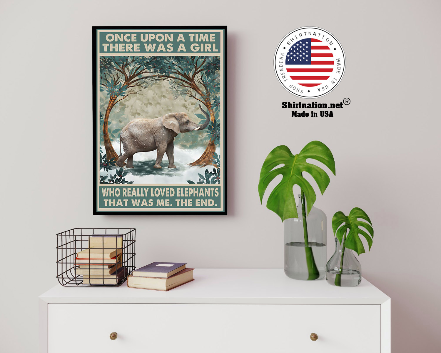 Once upon a time there was a girl who really loved elephants poster