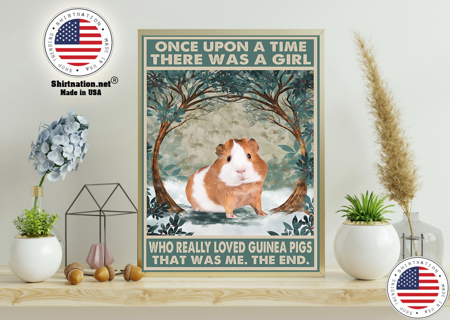 Once upon a time there was a girl who really loved guinea pigs poster