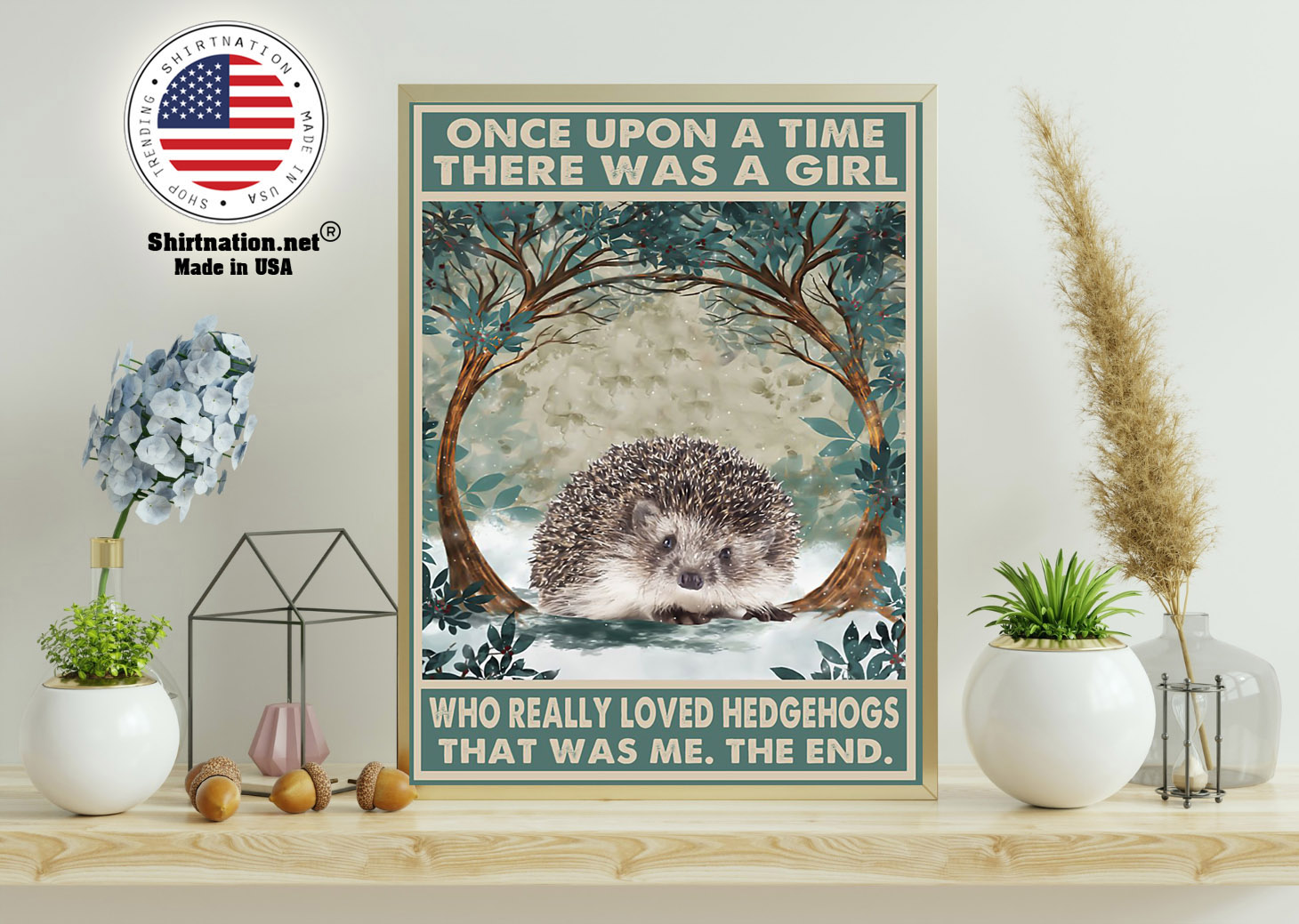 Once upon a time there was a girl who really loved hedgehogs poster 15