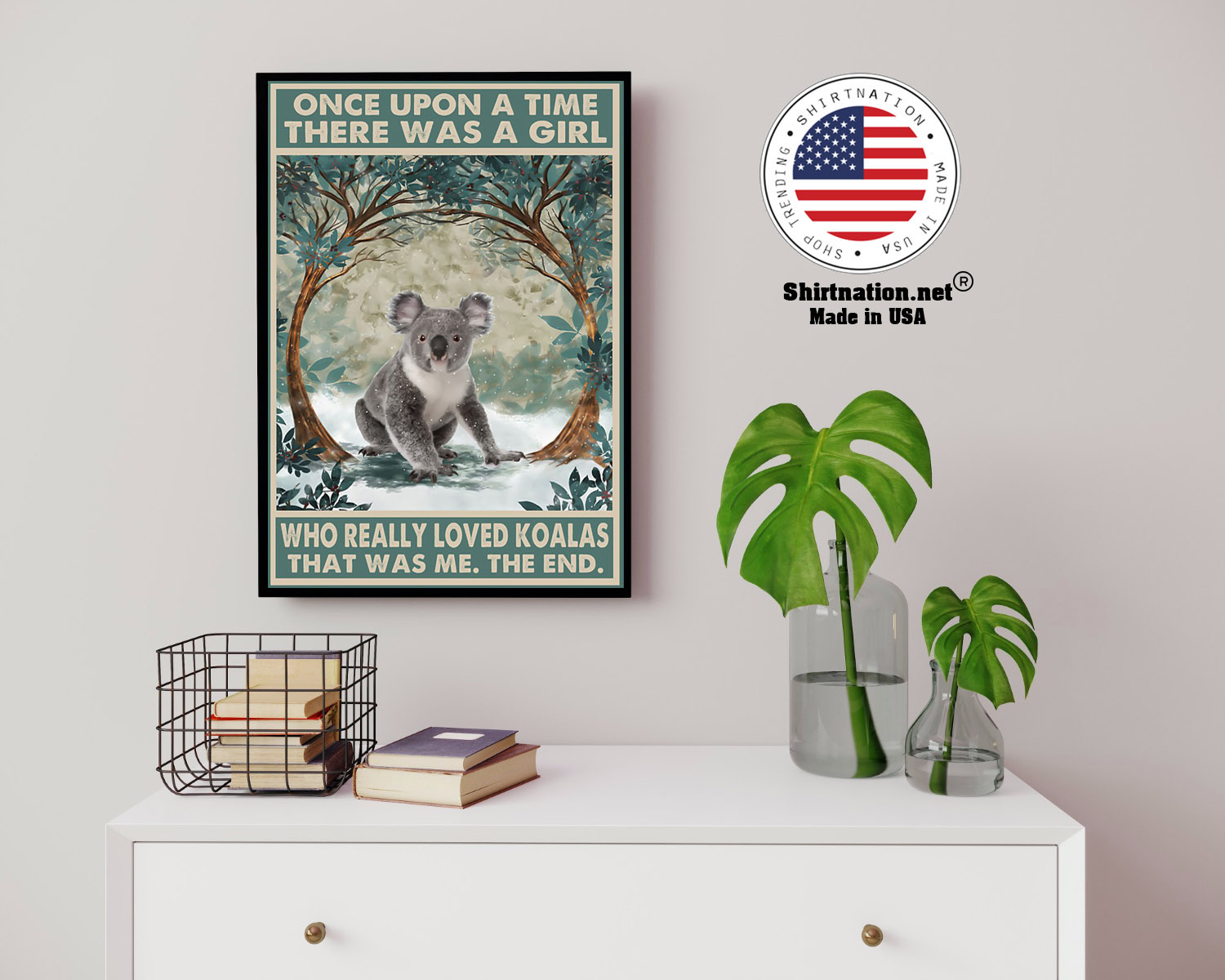 Once upon a time there was a girl who really loved koalas poster 14