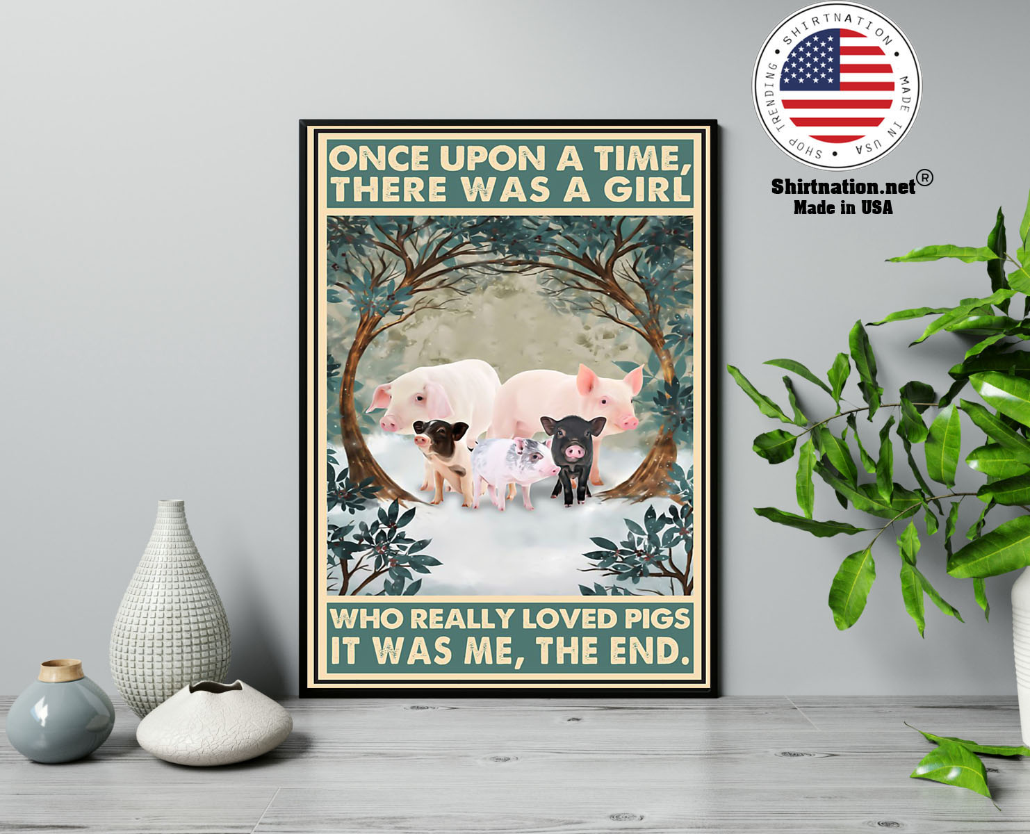 Once upon a time there was a girl who really loved pigs poster 14
