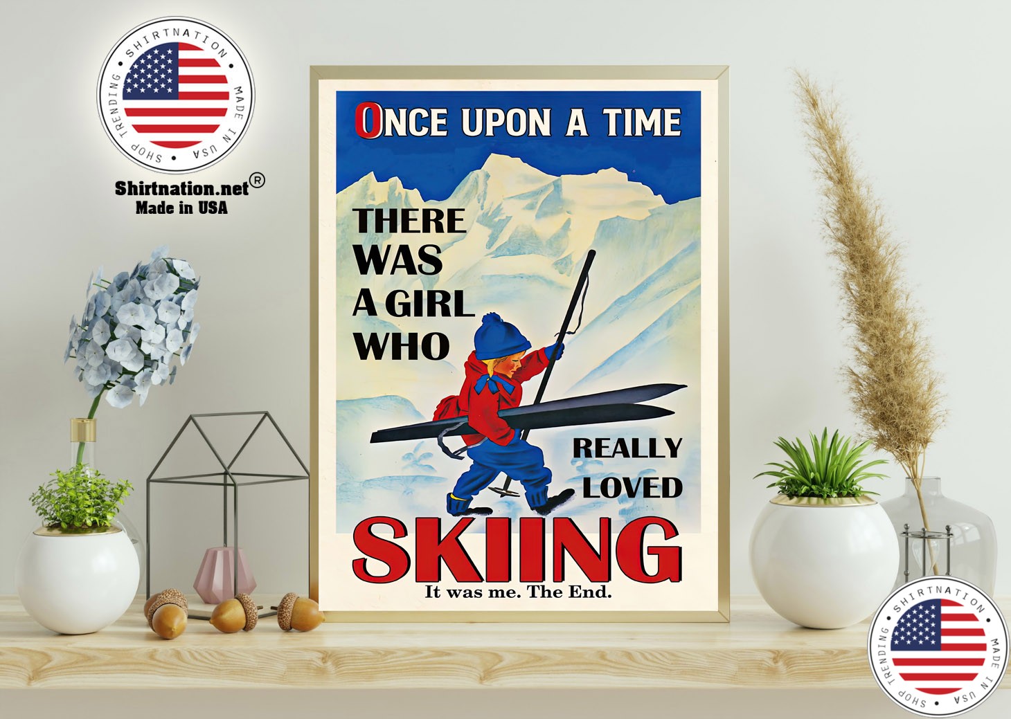 Once upon a time there was a girl who really loved skiing poster 11