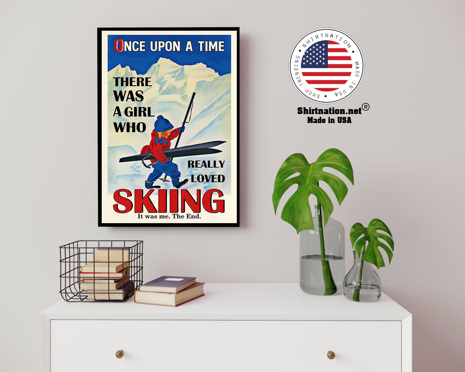 Once upon a time there was a girl who really loved skiing poster 14