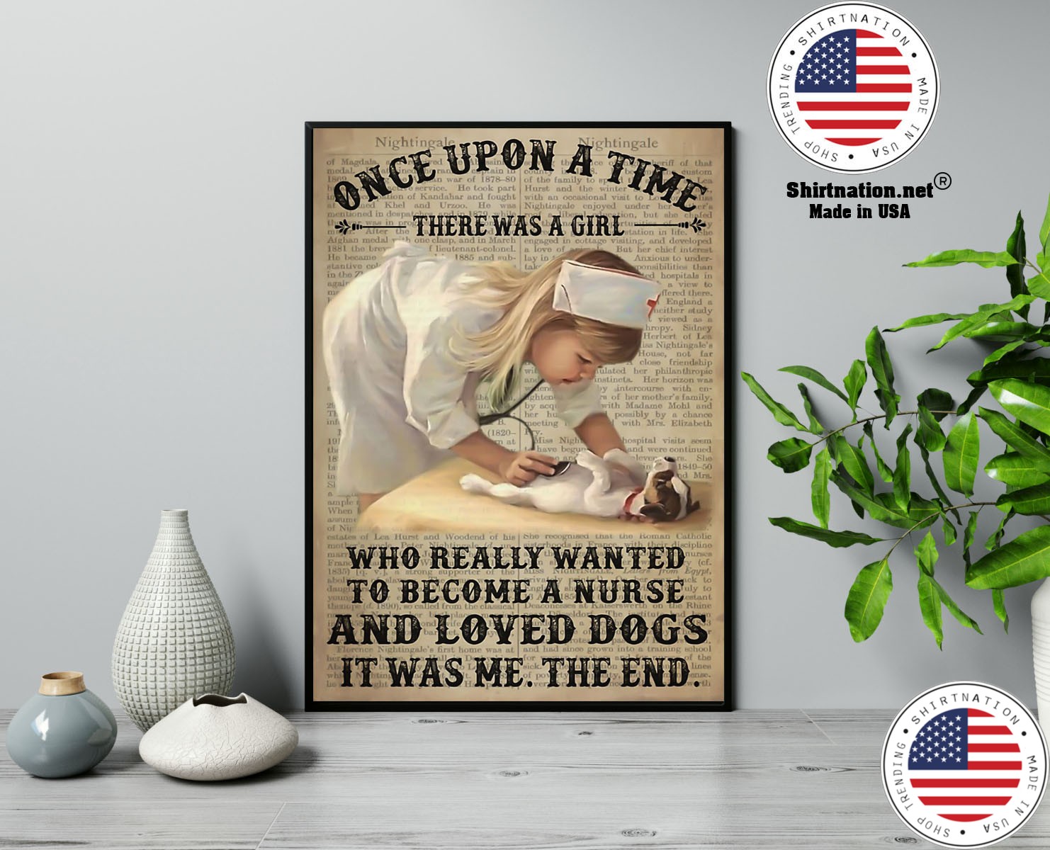 Once upon a time there was a girl who really wanted to become a nurse and loved dogs poster 13