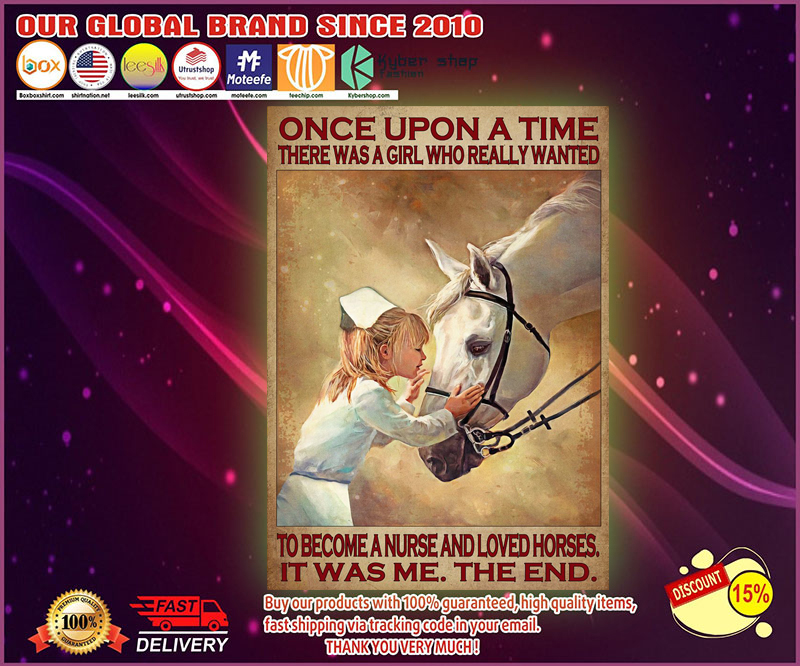 Once upon a time there was a girl who really wanted to become a nurse and loved horses poster 1