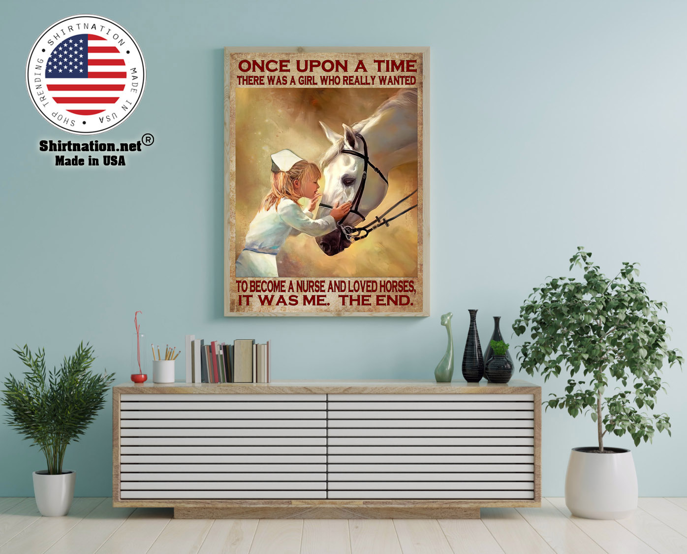 Once upon a time there was a girl who really wanted to become a nurse and loved horses poster 16