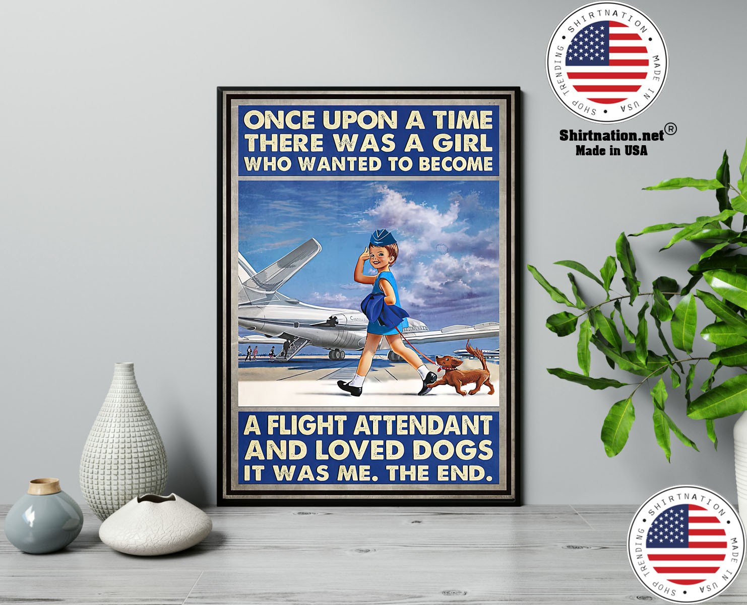 Once upon a time there was a girl who wanted to become a flight attendant and loved dogs poster 13