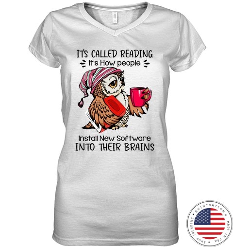 Owl Its Called Reading Its How People Install New Software Into Their Brains Shirt5